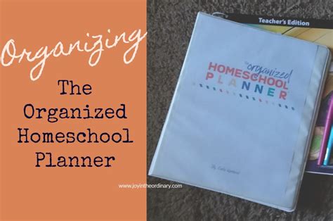 Tips For Setting Up The Organized Homeschool Planner — Joy In The Ordinary