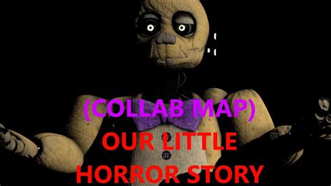 Multipatfnafcollab Our Little Horror Story Collab Map Open Youtube
