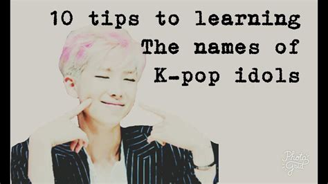 10 Tips To Learn The Names Of K Pop Idols Youtube