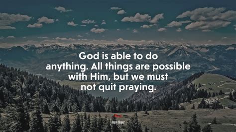 668351 God Is Able To Do Anything All Things Are Possible With Him