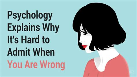 Psychology Explains Why Its Hard To Admit When You Are Wrong