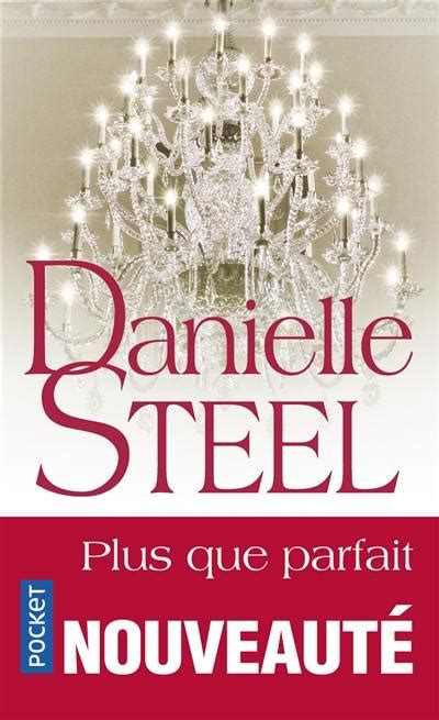 Livre Plus Que Parfait Le Livre De Danielle Steel Pocket 9782266310031