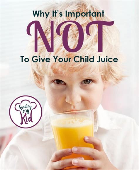 Why You Shouldnt Be Offering Your Child Juice Feeding My Kid