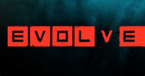 5 Reasons Why Evolve Is The Game You Need In 2015 Gamegrin