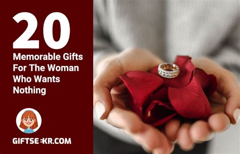 Memorable Gifts For The Woman Who Wants Nothing