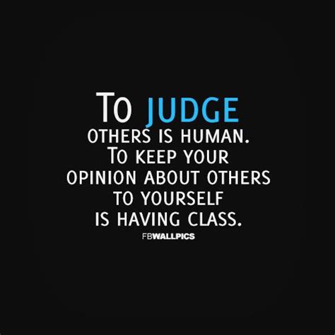 To Judge Others Is Human Wisdom Quote Facebook Wall Pic Judge Quotes