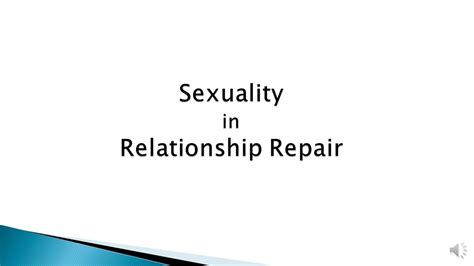 Sexuality In Relationship Repair Youtube