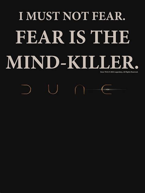 Dune Movie Fear Is The Mind Killer I Must Not Fear T Shirt For Sale
