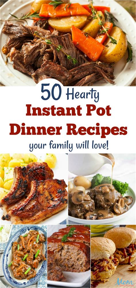 Try one or all of these meals and snacks with a simple push of a button. 50 Hearty Instant Pot Dinner Recipes Your Family will Love! - Mom Does Reviews