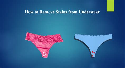 How To Remove Discharge Stains From Underwear