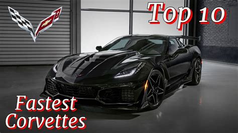 Top 10 Fastest Corvettes In The World Youtube