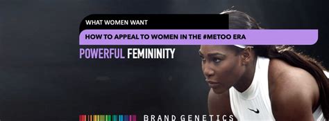 How To Appeal To Women A Closer Look At Powerful Femininity Brand