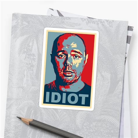 Idiot Sticker By Atartist Redbubble