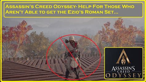 Assassin S Creed Odyssey Help For Those Unable To Get Ezio S Roman