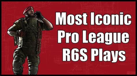 Most Iconic R6s Pro League Plays Youtube