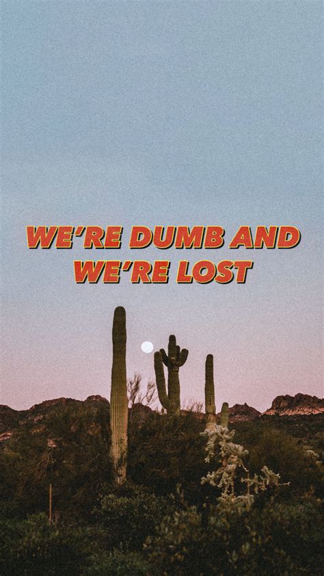 Were Dumb And Were Lost Artsy Quote Retro Western Aesthetic