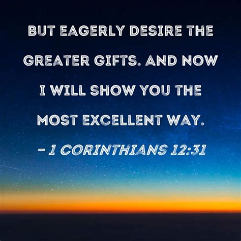 1 Corinthians 1231 But Eagerly Desire The Greater Ts And Now I