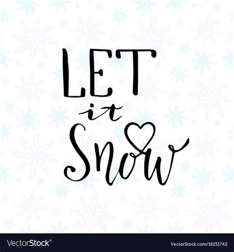 Let It Snow Christmas Calligraphy Handwritten Vector Image