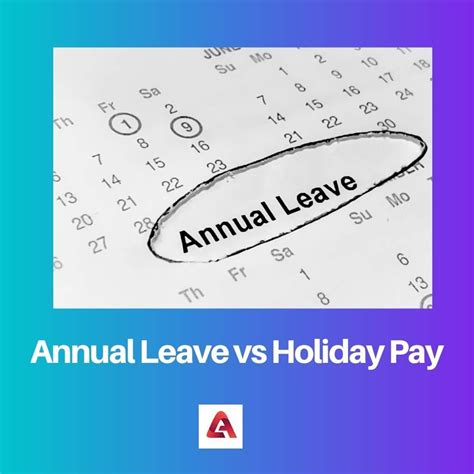 Annual Leave Vs Holiday Pay Difference And Comparison