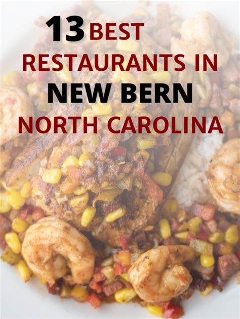 The Best New Bern Nc Restaurants Nc Tripping