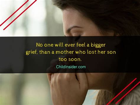 10 Emotional Mother Grieving The Loss Of A Son Quotes Child Insider