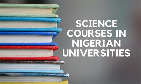 An Updated List Of Science Courses In Nigerian Universities In 2020