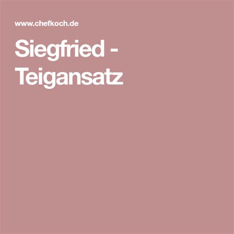 Maybe you would like to learn more about one of these? Siegfried - Teigansatz | Rezept in 2020 | Teig, Anstellgut ...