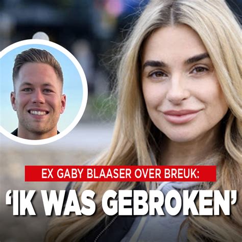 Ex Gaby Blaaser Ik Was Gebroken Ditjes En Datjes