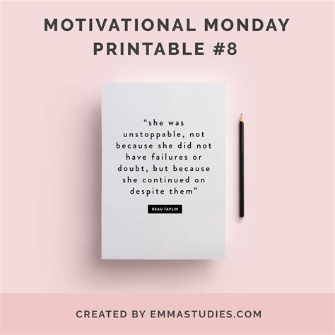 See more ideas about motivation, inspirational quotes, words. Motivational monday printable quote art work quote by Beau Taplin | Printable inspirational ...
