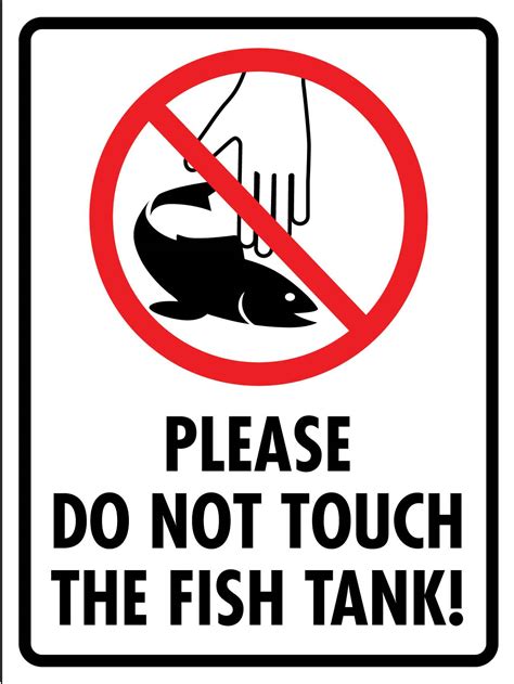 Please Do Not Touch The Fish Tank Sign New Signs