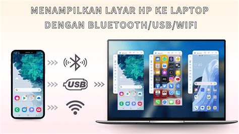 Cara Menampilkan Layar Hp Ke Laptop Dengan Bluetooth Usb Wifi Panduan