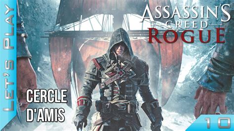 Assassin S Creed Rogue 10 Cercle D Amis Let S Play JeanBlockGames