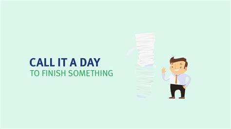 Call It A Day Meaning Learn The Best English Idioms Youtube