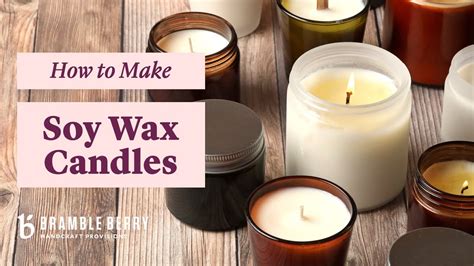 How To Make Soy Wax Candles Tips And Tricks From An Expert Bramble