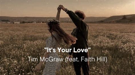 Its Your Love Tim Mcgraw Feat Faith Hill Lyrics Myanmarsub