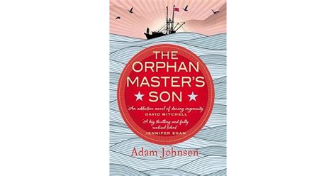 The Orphan Master S Son By Adam Johnson