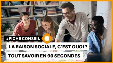 Ce Qu Il Faut Savoir Sur La Raison Sociale D Une Entreprise The Best