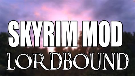 Check spelling or type a new query. NEW Upcoming Skyrim DLC Sized Mod | Lordbound SKYRIM MODS - YouTube