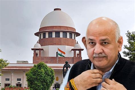 Delhi Excise Policy Case No Relief For Manish Sisodia From Sc The