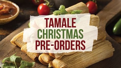 Tamale Youth Fundraiser Christmas Pre Orders Calvary Chapel Chino Valley