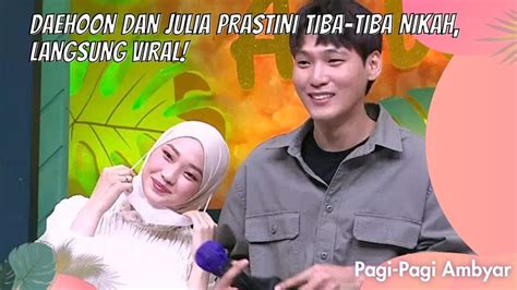 Daehoon Dan Julia Prastini Tiba Tiba Nikah Langsung Viral Pagi Pagi