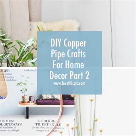 Diy Copper Pipe Crafts For Home Decor Part 2
