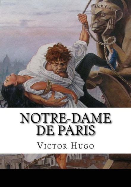 Notre Dame De Paris Illustrated By Victor Hugo Paperback Barnes And Noble®
