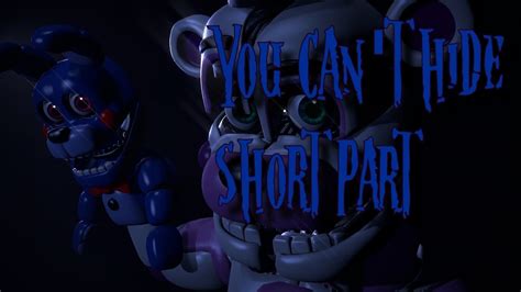 Sfm Fnaf You Can T Hide By Ck C Short Part Youtube