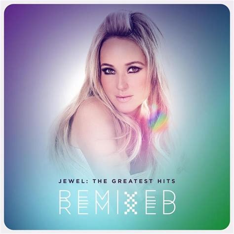 Jewel The Greatest Hits Remixed Lyrics And Tracklist Genius