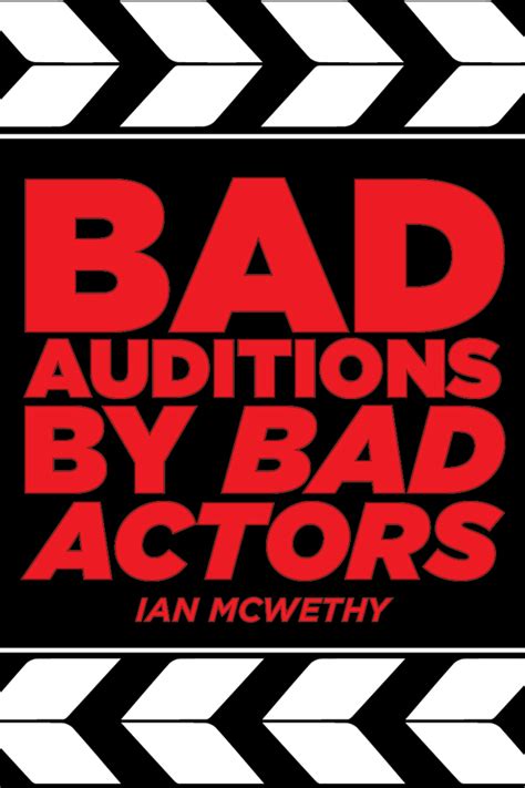 Bad Auditions By Bad Actors By Ian Mcwethy Playscripts Inc