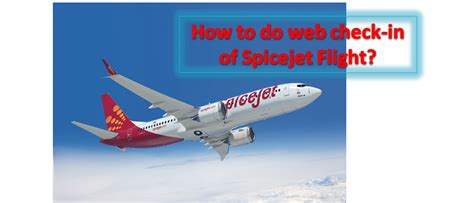 Because in this covid19 pandemic web check in is mandatory. How to do web check in of Spicejet flight?| Step by Step ...