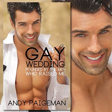 Gay Wedding Pounded By The Men Who Raised Me Audible Audio Edition Andy Paigeman