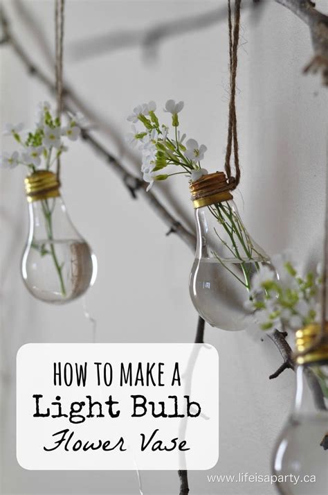 How To Make A Light Bulb Flower Vase Turn Your Old Burnt