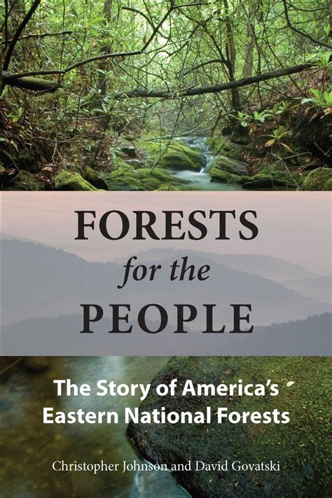 Forests For The People The Story Of Americas Eastern National Forests